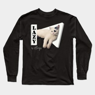 Lazy as always Long Sleeve T-Shirt